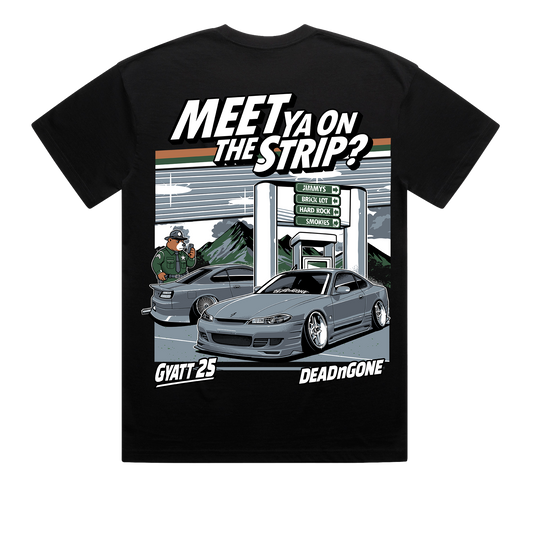 "MEET YA ON THE STRIP?" TEE